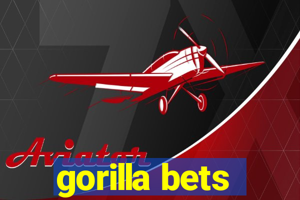 gorilla bets